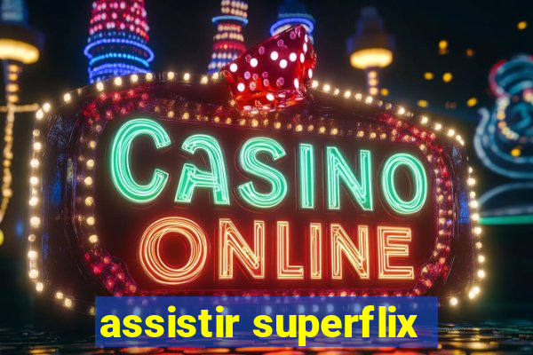 assistir superflix